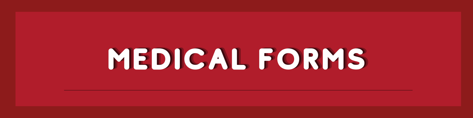 MEDICAL FORMS